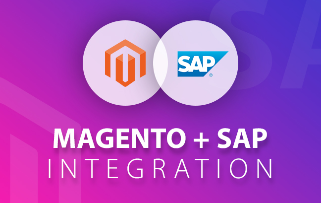Magento SAP integration: The powerful combination to help organizations manage their operations effectively