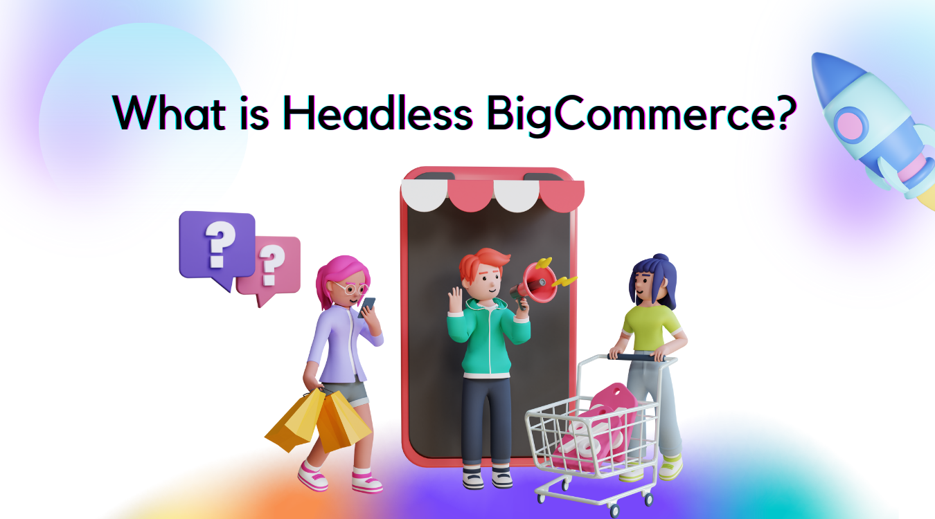 What is Headless BigCommerce?