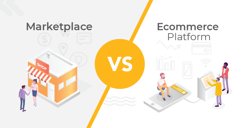 eCommerce platform vs marketplace: Which one is better for your business?
