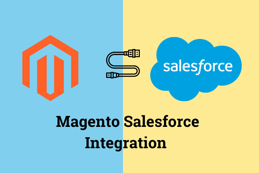 Biggest benefits of Magento Salesforce integration and how to implement it