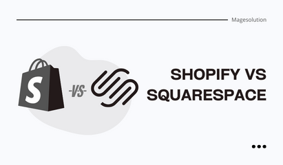 Shopify vs squarespace: Which is the best solution for your business